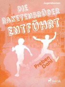 Cover-Bild zum Titel 'Die Raketenbrüder: Entführt' von 'Preben Dahl'