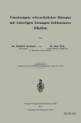 Cover-Bild zum Titel 'Umsetzungen schwerlöslicher Bleisalze mit wässerigen Lösungen kohlensaurer Alkalien' von 'Friedrich Auerbach, Hans Pick'
