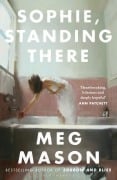 Cover-Bild zum Titel 'Sophie, Standing There' von 'Meg Mason'
