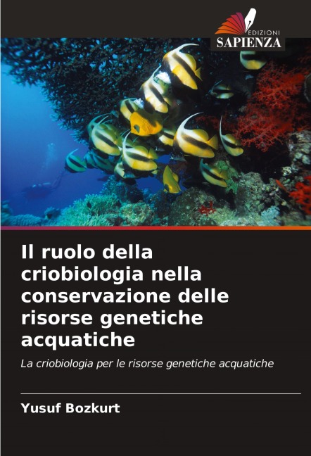 Il ruolo della criobiologia nella conservazione delle risorse genetiche acquatiche - Yusuf Bozkurt