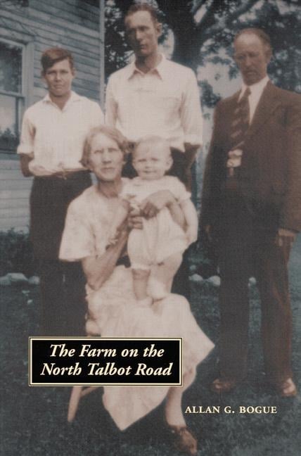 The Farm on the North Talbot Road - Allan G Bogue