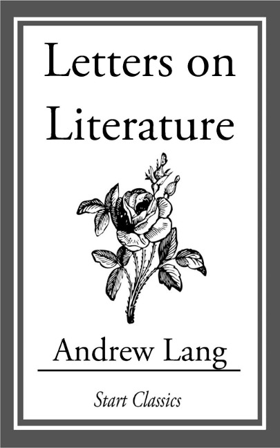 Letters on Literature - Andrew Lang