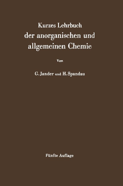 Kurzes Lehrbuch der anorganischen und allgemeinen Chemie - Gerhart Jander, Hans Spandau