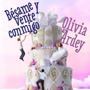 Cover-Bild zum Titel 'Bésame y vente conmigo' von 'Olivia Ardey'