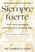 Cover-Bild zum Titel 'Siempre Fuerte, Spanish-Language Edition of Forever Strong' von 'Gabrielle Lyon'