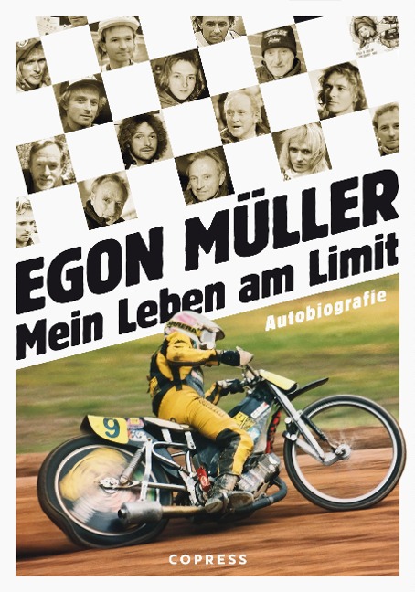 Mein Leben am Limit. Autobiografie des Speedway-Grand Signeur. - Egon Müller