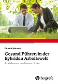 Gesund Führen in der hybriden Arbeitswelt - Cornelia Schneider