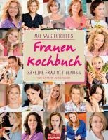 Mal was Leichtes  - Das Frauen-Kochbuch - 