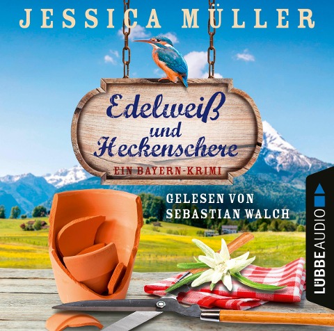Edelweiß und Heckenschere - Ein Bayern-Krimi - Jessica Müller