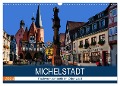 Michelstadt - Fachwerkromantik im Odenwald (Wandkalender 2024 DIN A3 quer), CALVENDO Monatskalender - 