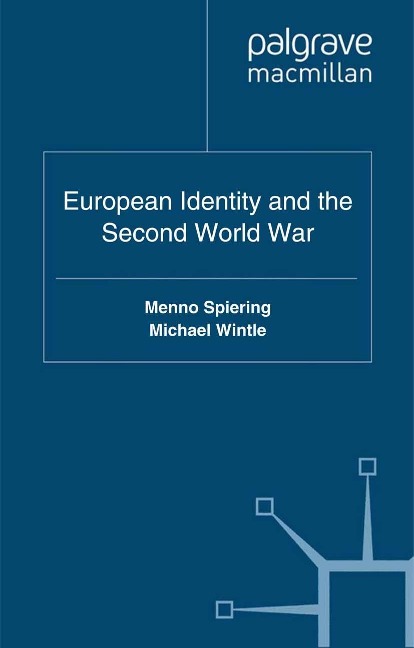 European Identity and the Second World War - Menno Spiering, Michael Wintle