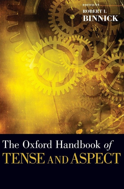 The Oxford Handbook of Tense and Aspect - Binnick