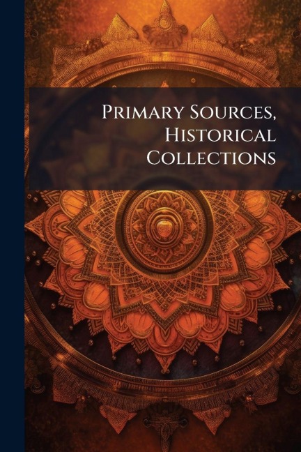 Primary Sources, Historical Collections - Anonymous