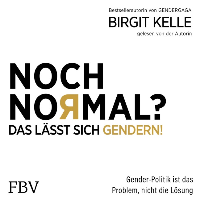 Noch Normal? Das lässt sich gendern! - Birgit Kelle