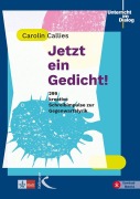 Cover-Bild zum Titel 'Jetzt ein Gedicht!' von 'Carolin Callies'
