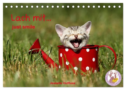 lach mit...just smile (Tischkalender 2024 DIN A5 quer), CALVENDO Monatskalender - Jeanette Hutfluss