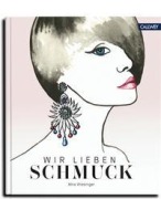 Cover-Bild zum Titel 'Wir lieben Schmuck' von 'Mira Wiesinger'