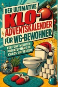 Cover-Bild zum Titel 'Der ultimative Klo-Adventskalender für WG-Bewohner' von 'Eva Schubert'