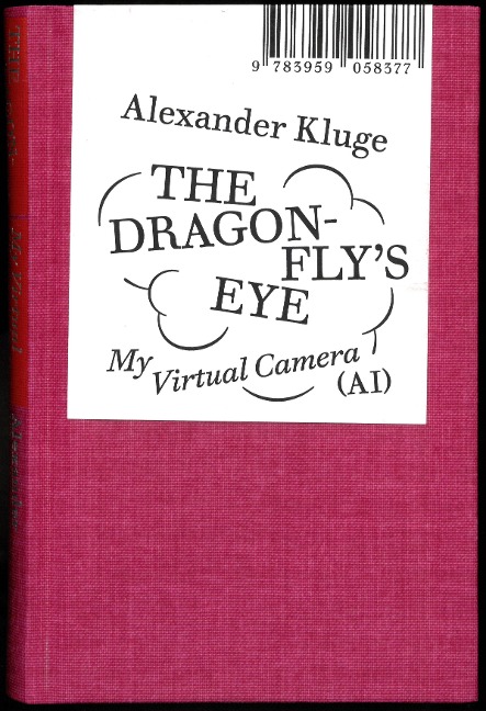 Alexander Kluge: The Dragonfly's Eye - Alexander Kluge