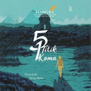 Cover-Bild zum Titel '5 Titik 1 Koma: Tanpa Jeda Tanpa Batas' von 'Hangka'