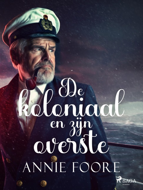 De koloniaal en zijn overste - Annie Foore