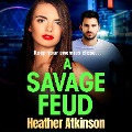 Cover-Bild zum Titel 'A Savage Feud' von 'Heather Atkinson'