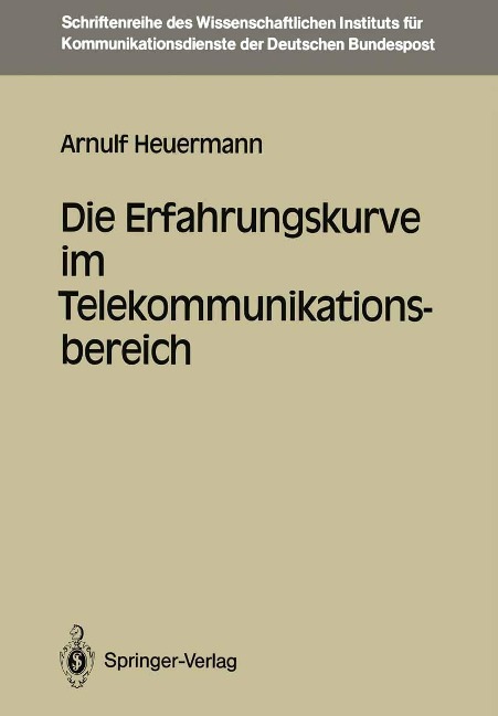 Die Erfahrungskurve im Telekommunikationsbereich - Arnulf Heuermann