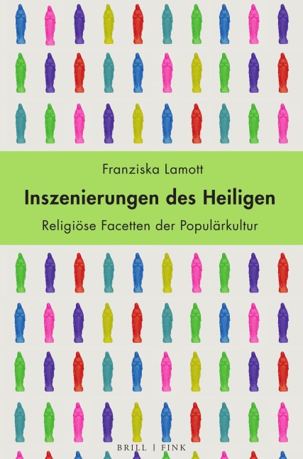 Inszenierungen des Heiligen - Franziska Lamott