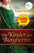 Cover-Bild zum Titel 'Die Kinder der Burgherrin' von 'Roland Mueller'