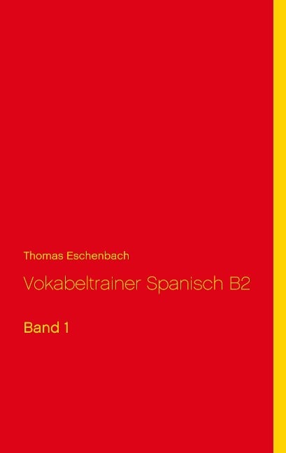 Vokabeltrainer Spanisch B2 - Thomas Eschenbach