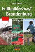 Fußballheimat Brandenburg - Marco Bertram