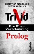 Cover-Bild zum Titel 'Perry Rhodan-Trivid Prolog' von 'Christian Montillon, Oliver Fröhlich'