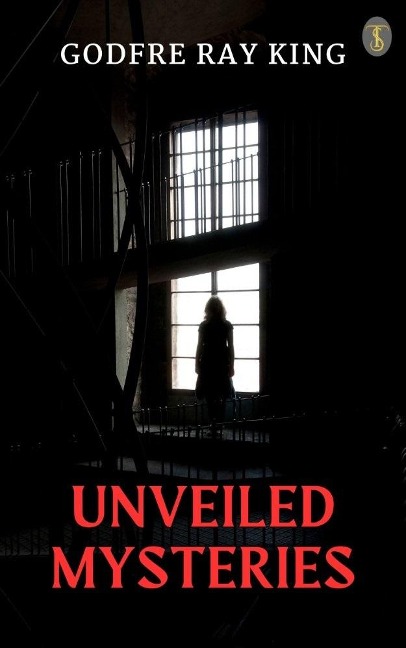 Unveiled Mysteries - Godfre Ray King