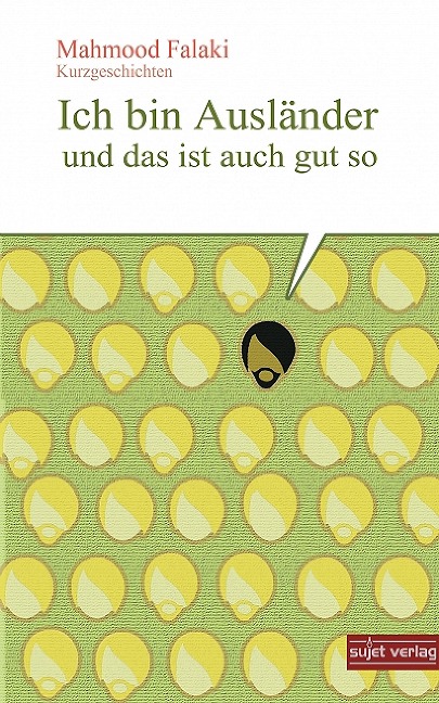 Ich bin Ausländer - und das ist auch gut so - Mahmood Falaki