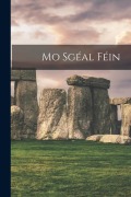 Cover-Bild zum Titel 'Mo Sgéal Féin' von 'Anonymous'