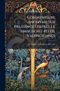 Cover-Bild zum Titel 'Commentaire Anonyme Sur Prudence D'après Le Manuscrit 413 De Valenciennes' von ''