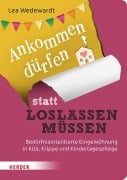 Cover-Bild zum Titel 'Ankommen dürfen statt loslassen müssen' von 'Lea Wedewardt'