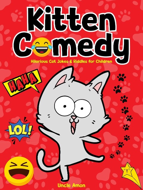 Kitten Comedy: Hilarious Cat Jokes & Riddles for Children (Giggle Galaxy) - Uncle Amon