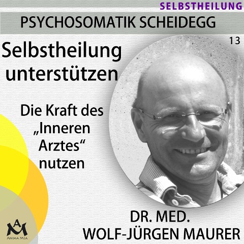 Selbstheilung unterstützen - Wolf-Jürgen Maurer