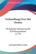 Verhandlung Over Het Oosten - Christoph Wilhelm Ludeke
