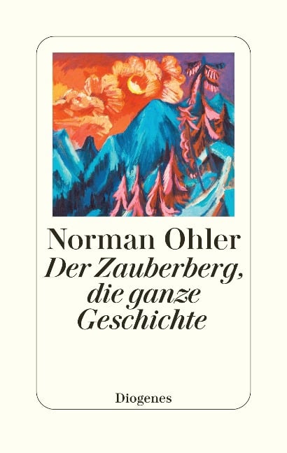 Der Zauberberg, die ganze Geschichte - Norman Ohler