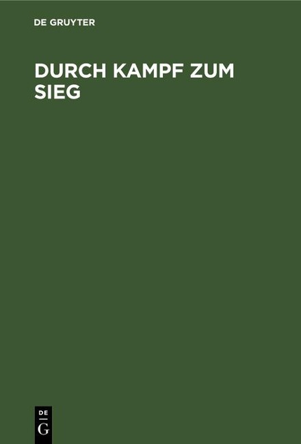 Durch Kampf zum Sieg - 