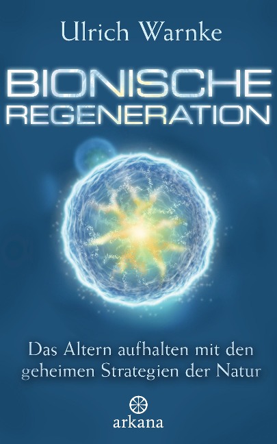 Bionische Regeneration - Ulrich Warnke