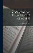 Cover-Bild zum Titel 'Grammatica Della Lingua Albanese' von 'Giuseppe De Rada'
