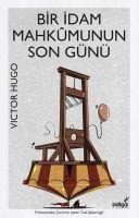 Bir Idam Mahkumunun Son Günü - Victor Hugo