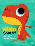 Nino Saurus - Ist nicht meine Schuld! - Mim