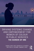 Cover-Bild zum Titel 'Driving Systemic Change and Empowerment for Women of Colour in Public Services' von 'Sandra Smith, Suzanne Simmons-Lewis, Samantha Alexander'