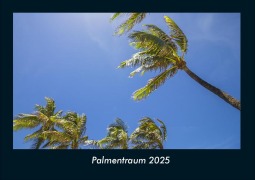 Cover-Bild zum Titel 'Palmentraum 2025 Fotokalender DIN A4' von 'Tobias Becker'