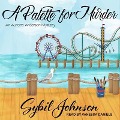Cover-Bild zum Titel 'A Palette for Murder: An Aurora Anderson Mystery' von 'Sybil Johnson'