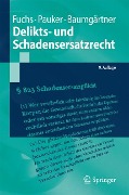 Delikts- und Schadensersatzrecht - Maximilian Fuchs, Alex Baumgärtner, Werner Pauker